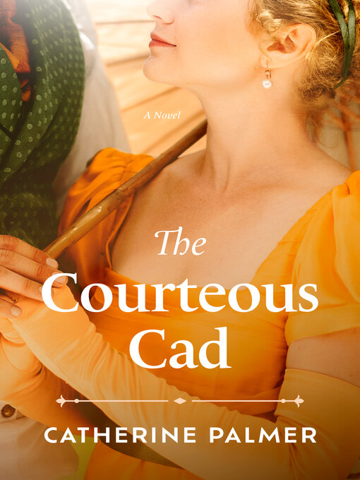 Title details for The Courteous Cad by Catherine Palmer - Wait list